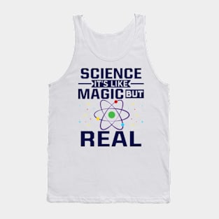 SCIENCE It's Like Magic, But Real Tank Top